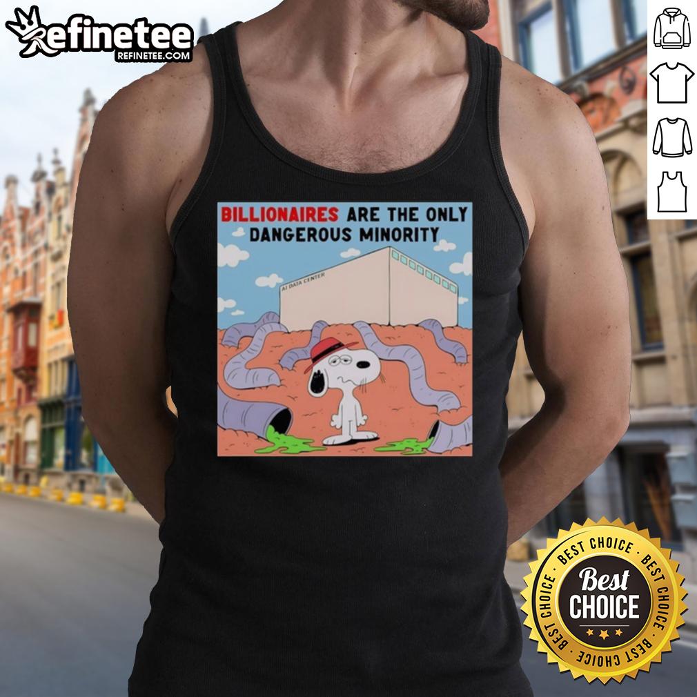 official-snoopy-billionaires-are-the-only-dangerous-minority-tank-top Official Snoopy Billionaires Are The Only Dangerous Minority Tank Top featuring a playful Snoopy design in vibrant colors.