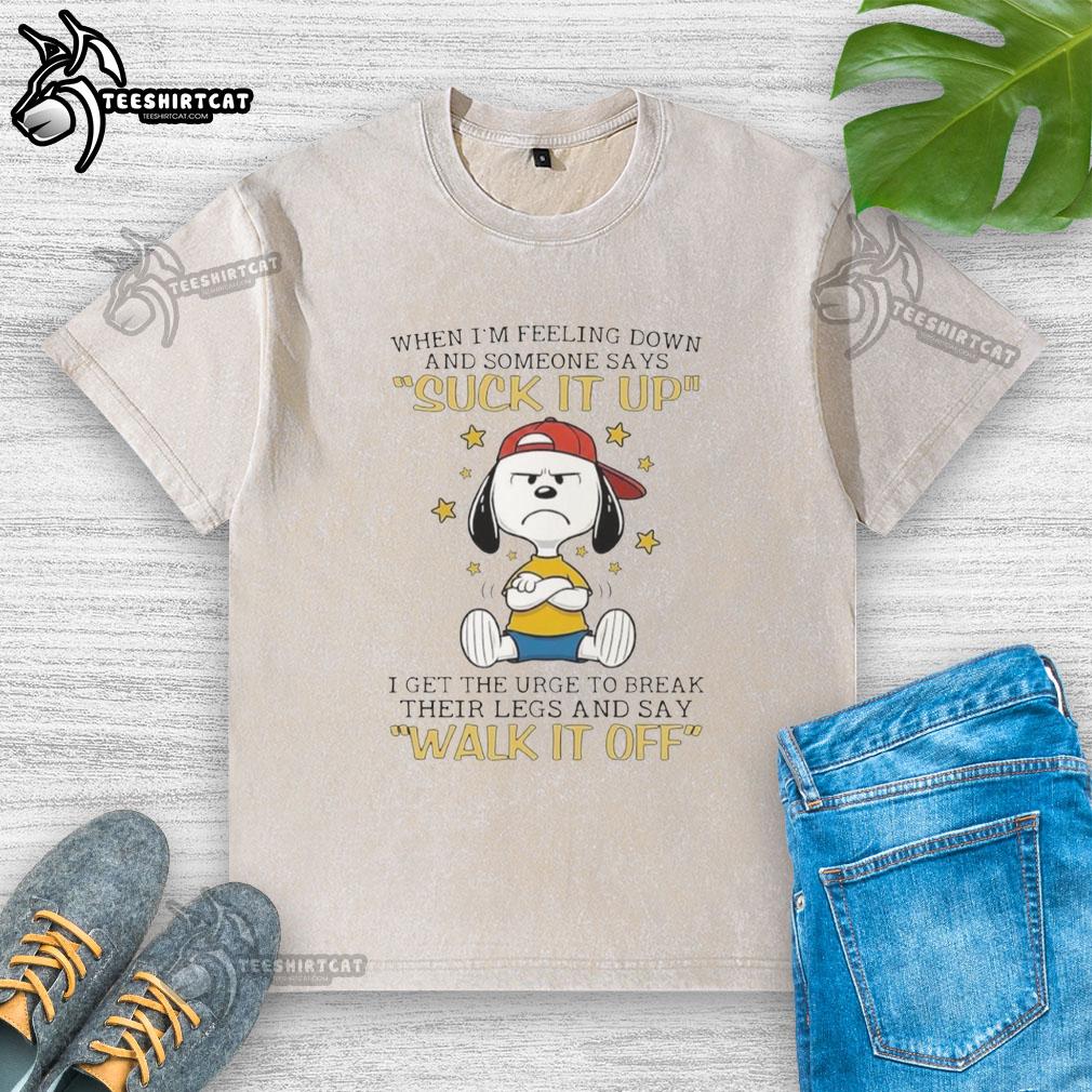 official-snoopy-when-im-feeling-down-and-someone-says-suck-it-up-i-get-the-urge-to-break-their-legs-washed-t-shirt Official Snoopy t-shirt featuring a humorous quote about feeling down and breaking legs, perfect for Peanuts fans.