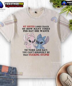 Alt Text: Official Stitch and Angel T-shirt: My Sister Loses Track of How Many Times She Wants It Washed, cute design.