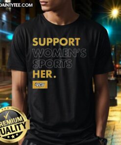 Official Support Women's Sports Her T-Shirt featuring bold text and a modern design, promoting women's athletics and empowerment.