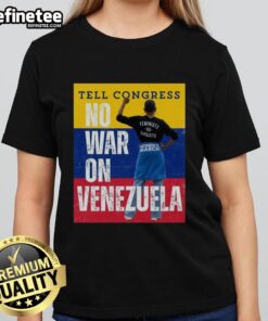 Official 'Tell Congress No War On Venezuela' ladies tee featuring bold graphic design for activism and awareness.