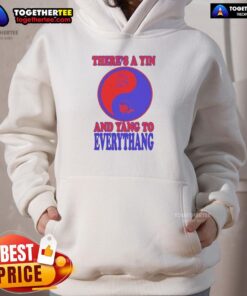Alt Text: Official hoodie featuring 'There's a Yin and Yang to Everythang' quotes about the balance of things design.