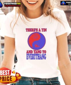 Official 'There's A Yin And Yang To Everythang' quotes ladies tee showcasing balance and harmony in life.