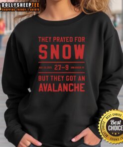 Alt Text: Official They Prayed For Snow sweatshirt featuring an avalanche design, Ann Arbor, MI, November 29, 2025.