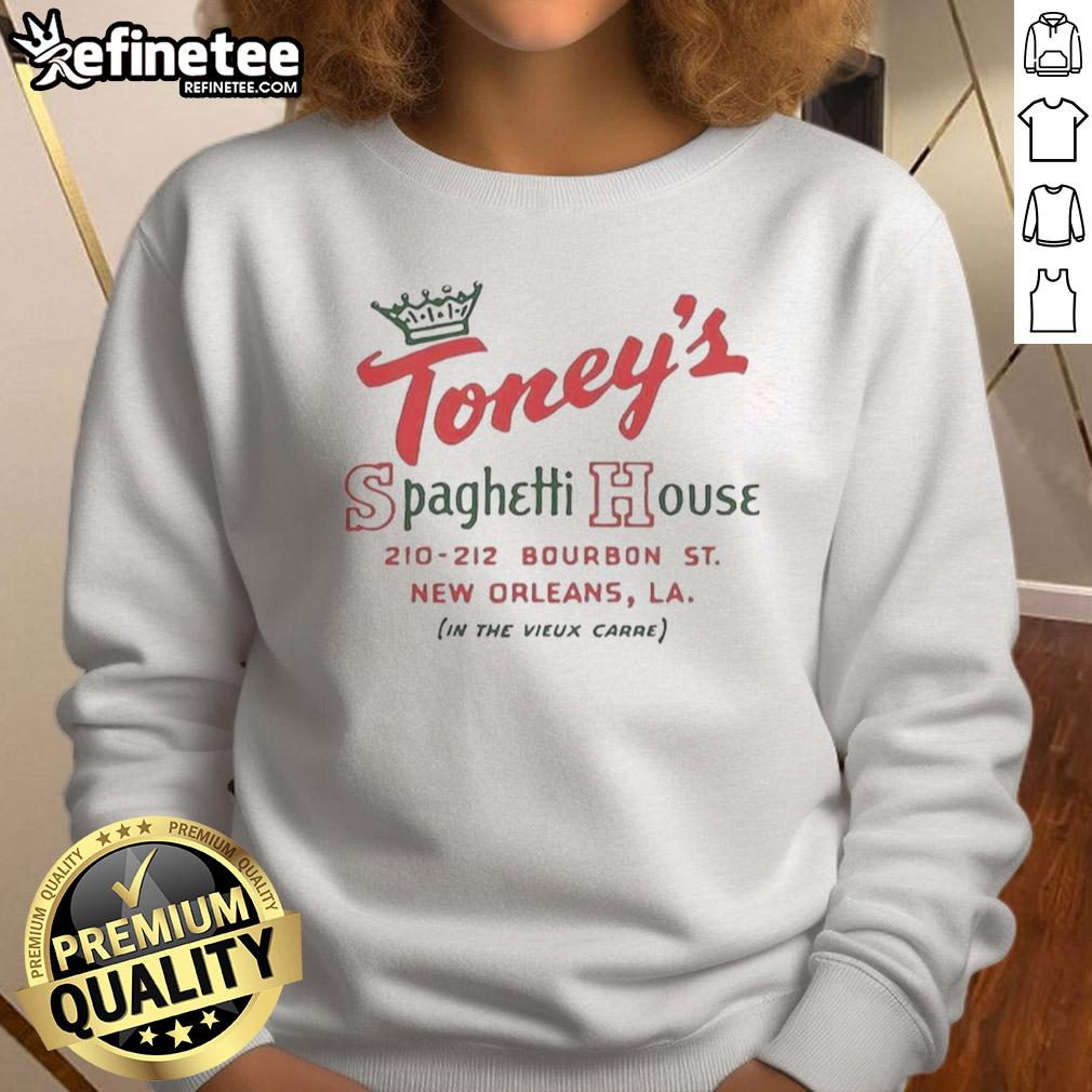 official-toneys-spaghetti-house-new-orleans-los-angeles-vintage-restaurant-in-the-vieux-carre-sweatshirt Vintage Official Toney's Spaghetti House sweatshirt featuring New Orleans design, perfect for fans of Los Angeles dining history.