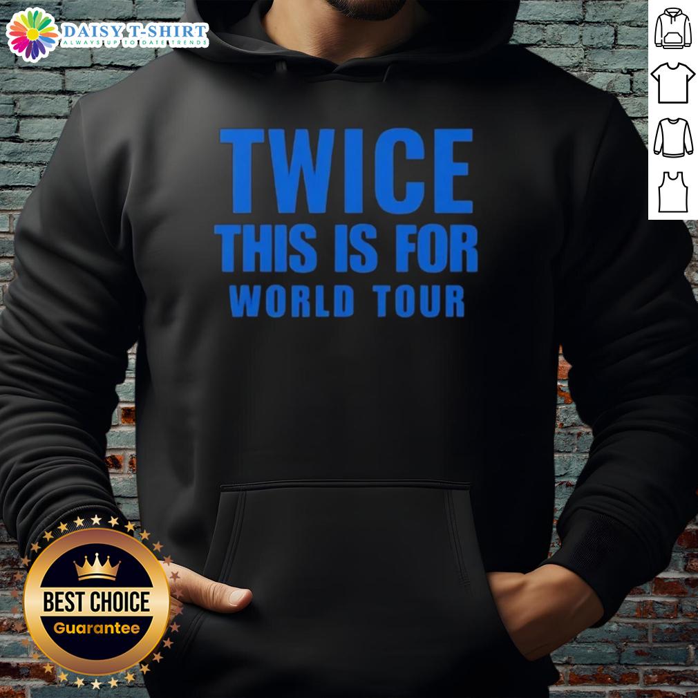 Official Twice This Is For World Tour Hoodie Official TWICE This Is For World Tour Hoodie featuring vibrant design and band logo, perfect for fans and collectors.