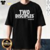 Official Two Disciples T-Shirt featuring bold graphics and a stylish design, perfect for fans of the Two Disciples brand.