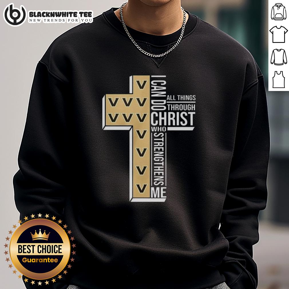 Official Vanderbilt Commodores I Can Do All Things Through Christ Who Strengthens Me Christian Sweatshirt Alt Text: Official Vanderbilt Commodores sweatshirt featuring I Can Do All Things Through Christ Who Strengthens Me design.