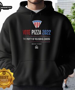 Official Vote Pizza 2022 hoodie featuring 'The Party of Reason and Cheese' design, perfect for pizza lovers and voters.