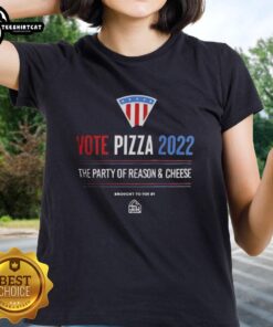 Alt Text: Official Vote Pizza 2022 tee featuring 'The Party of Reason and Cheese' slogan for pizza lovers.