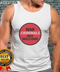 Official War Criminals Not Welcome Tank Top featuring bold text design, perfect for making a statement in casual fashion.