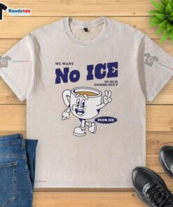 Official We Want No Ice In Our Community washed t-shirt featuring a bold graphic design and eco-friendly fabric.