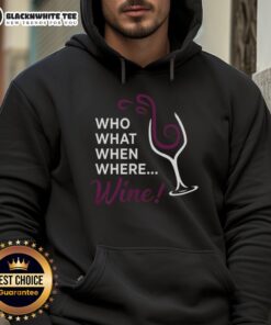 Alt Text: Official Who What When Where Wine Glass Illustration Hoodie featuring a stylish design for wine lovers.