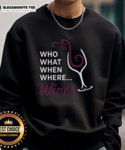 Alt Text: Official Who What When Where Wine Glass Illustration on a cozy sweatshirt, perfect for wine lovers and casual wear.
