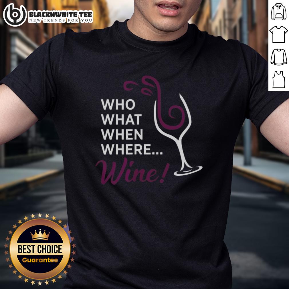 Official Who What When Where Wine Glass Illustration T Shirt Official Who What When Where Wine Glass Illustration T-Shirt featuring a stylish wine glass graphic design.