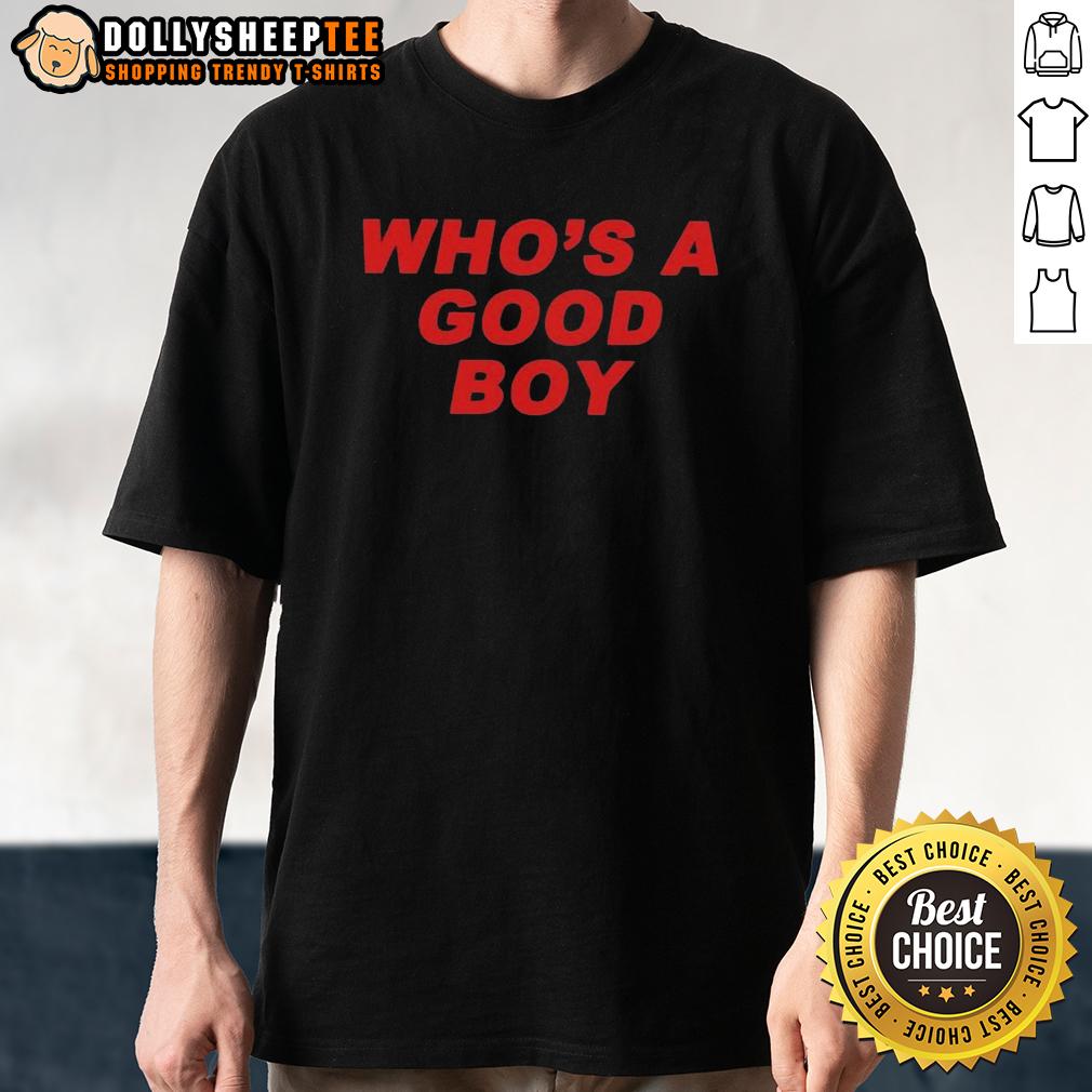 Official Who'S A Nice Boy T Shirt Official Who'S A Nice Boy T-Shirt featuring a stylish design for fans of the popular phrase and trendy apparel.