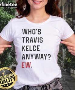 Official Who's Trevor Anyway Ew Ladies Tee featuring a fun graphic design and casual fit for fans of the show.