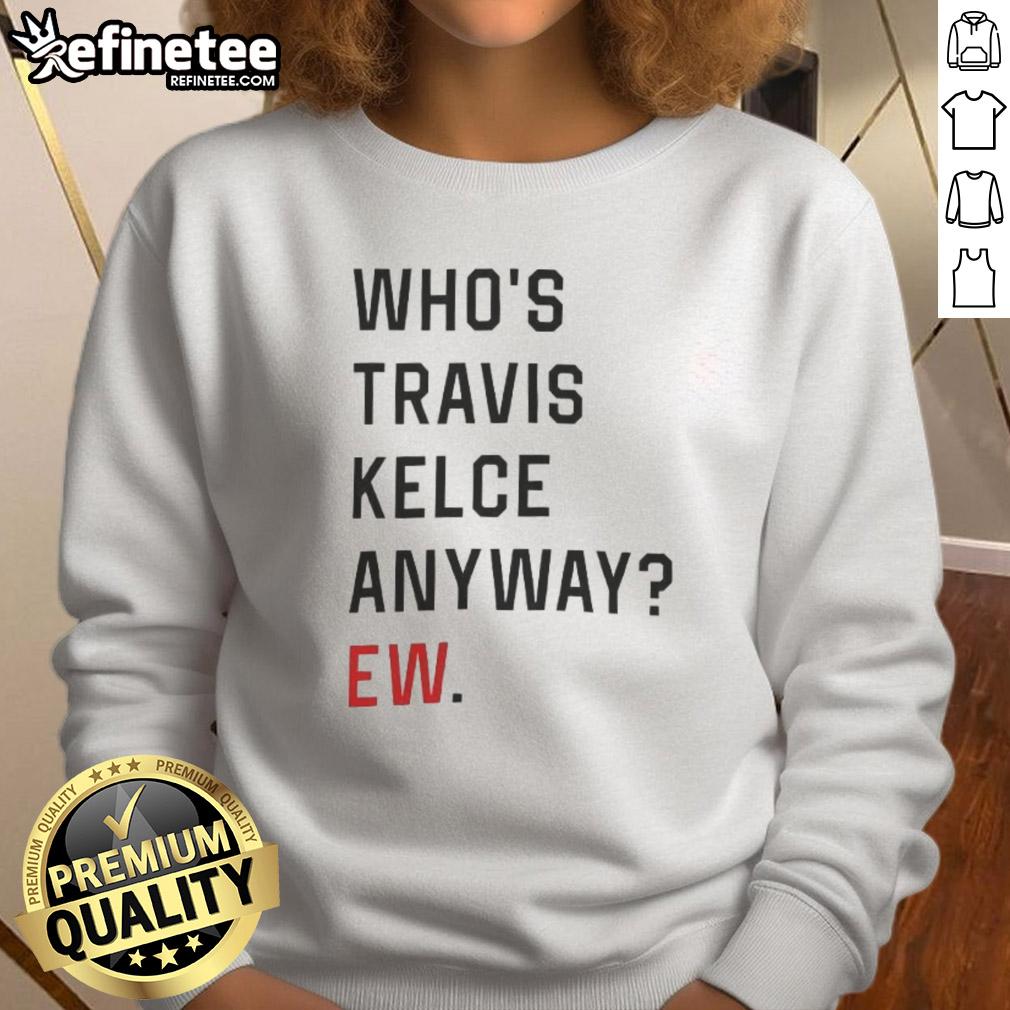 official-whos-trevor-anyway-ew-sweatshirt Official Who's Trevor Anyway sweatshirt featuring a trendy design, perfect for casual wear and fan merchandise.