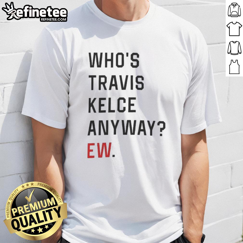official-whos-trevor-anyway-ew-t-shirt-1 Official Who's Trevor Anyway EW T-Shirt featuring a stylish design for fans of the popular show and trendy apparel.
