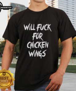 Official Will Fck For Chicken Wings T-Shirt featuring bold text and a playful design perfect for food lovers.