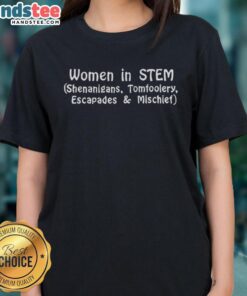 Official Women in STEM Shenanigans Tee featuring fun graphics celebrating womens contributions to science and technology.