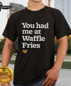 Official You Had Me At Waffle Fries T-Shirt featuring a fun graphic design for food lovers and waffle fry enthusiasts.