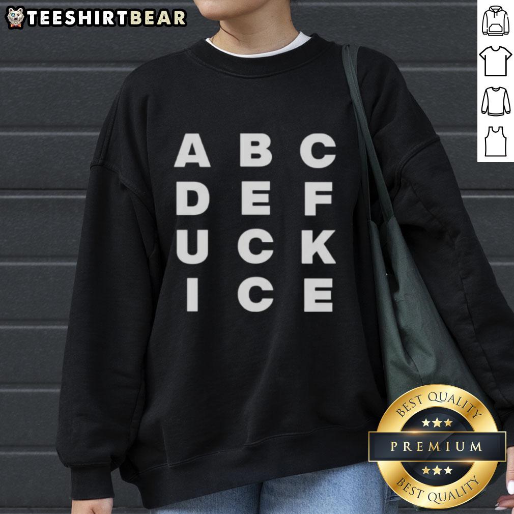 original-abcdefuck-ice-alphabet-sweatshirt Original Abcdefuck Ice Alphabet Sweatshirt featuring a unique, bold design with colorful lettering on a cozy fabric.