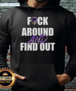 Alt Text: Original Baltimore Ravens 'Fck Around and Find Out' hoodie showcasing team pride and bold design for fans.