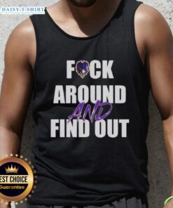 Original Baltimore Ravens 'Fck Around and Find Out' tank top featuring team colors and logo, perfect for game day.