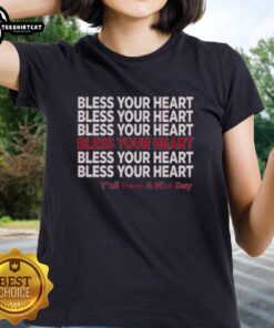 Alt Text: Original 'Bless Your Heart Y'all Have A Nice Day' Ladies Tee in vibrant colors, perfect for casual wear and Southern charm.