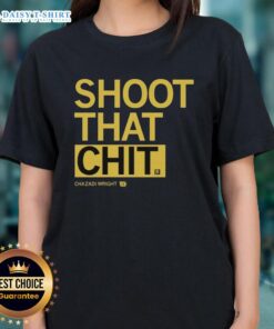 Alt Text: Original Chazadi Wright Shoot That Chit Ladies Tee featuring a stylish design for trendy women's fashion.