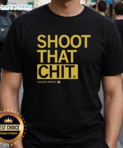 Original Chazadi Wright Shoot That Chit T-Shirt featuring bold graphic design and vibrant colors, perfect for casual wear.
