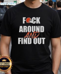Original Cleveland Browns 'Fck Around And Find Out' T-Shirt showcasing team spirit and bold graphic design.