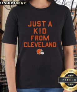 Alt Text: Original Cleveland Browns Just A Kid From Cleveland ladies tee showcasing team pride and stylish design.