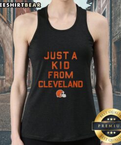 Alt Text: Original Cleveland Browns Just A Kid From Cleveland tank top featuring the team's logo and vibrant colors.