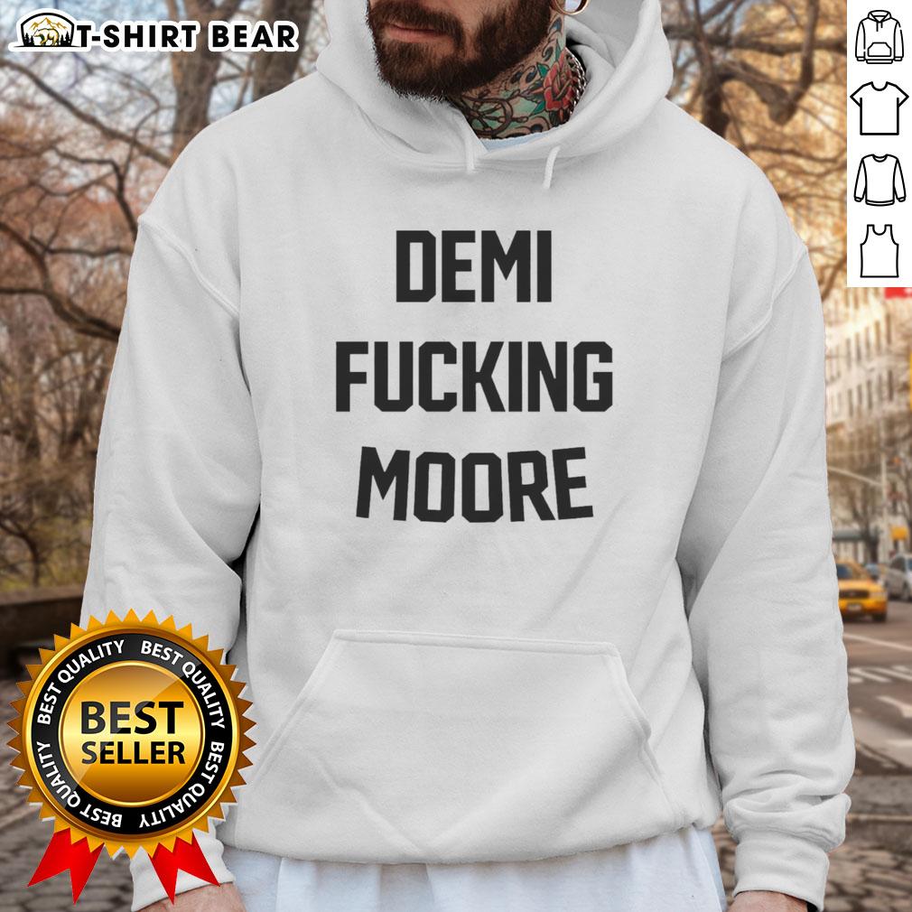 Original Demi Fucking Moore Hoodie Original Demi Moore hoodie featuring a stylish design, perfect for fans of the actress and comfortable streetwear.