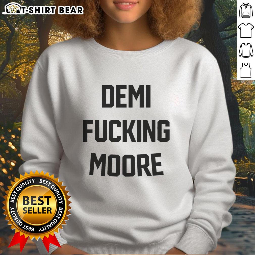 Original Demi Fucking Moore Sweatshirt Original Demi Moore sweatshirt featuring a stylish design and vibrant colors, perfect for fans of the iconic actress.