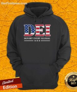 Original Deport Every Illegal Dei America Hoodie featuring bold text and a stylish design for a statement look.