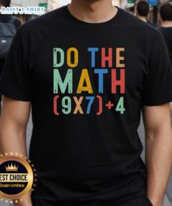 Original Do The Math 67 meme funny Six Seven geek T-shirt featuring humorous math graphics and vibrant colors.