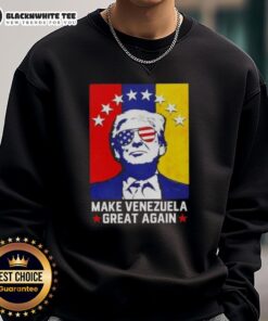 Original Donald Trump Make Venezuela Great Again flag sweatshirt featuring vibrant colors and bold design for fans.