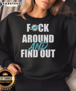 Original Fck Around And Find Out Miami Dolphins sweatshirt in vibrant colors, perfect for fans and casual wear.