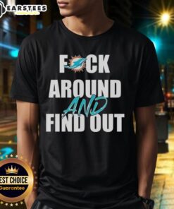 Original Fck Around And Find Out Miami Dolphins T-Shirt in vibrant colors featuring team logo and bold text design.
