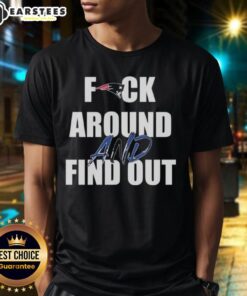 Original Fck Around And Find Out New England Patriots T-Shirt featuring bold graphics and team colors for passionate fans.
