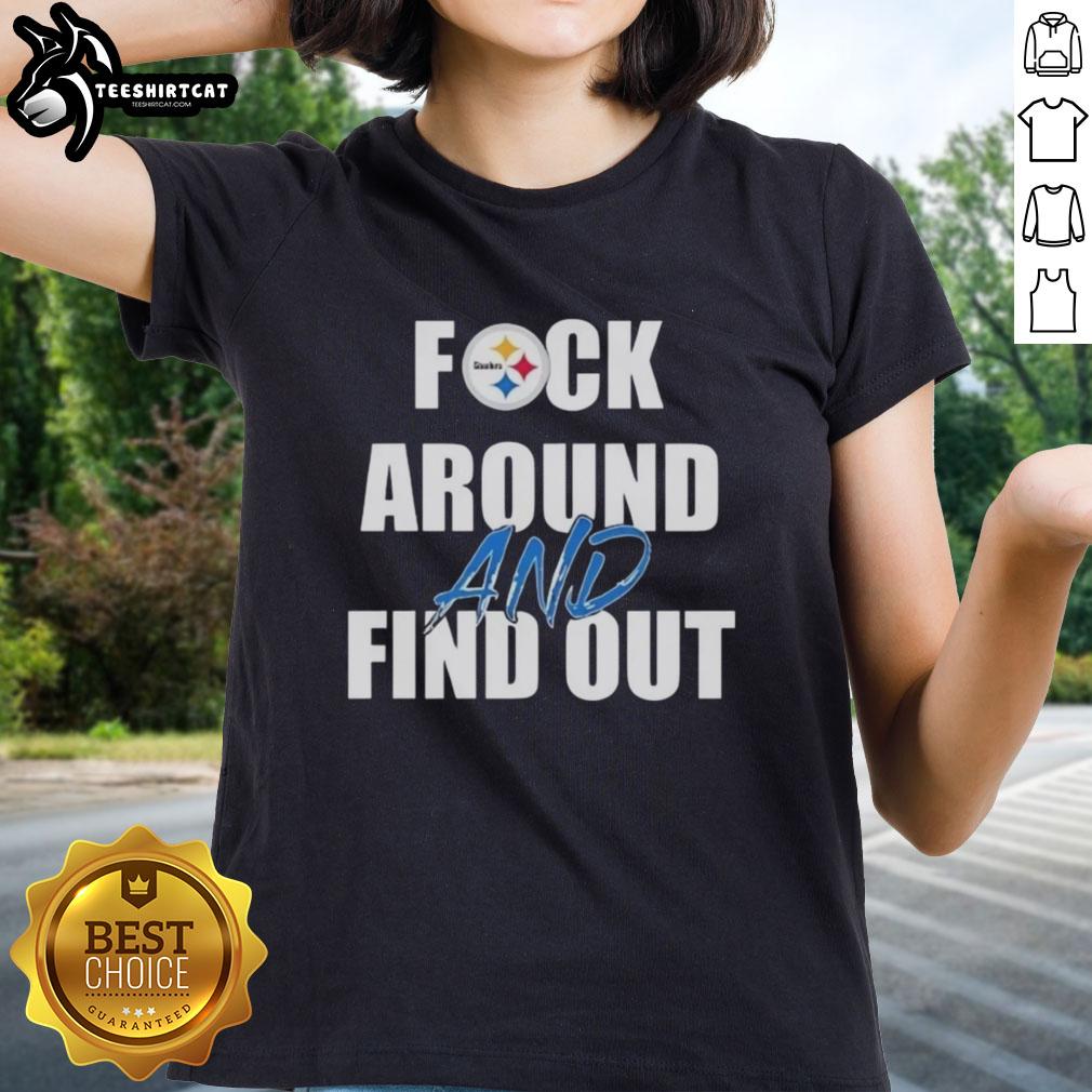 original-fck-around-and-find-out-pittsburgh-steelers-ladies-tee Original Fck Around And Find Out Pittsburgh Steelers Ladies Tee featuring bold graphics for passionate fans.