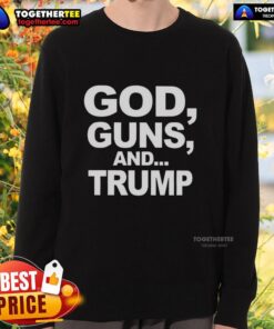 Original God Guns And Trump statement sweatshirt featuring a sarcastic design, perfect for expressing bold political views.