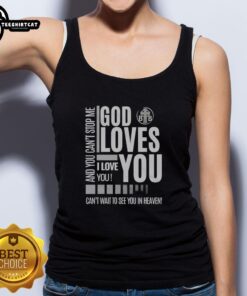 Original God Loves You tank top featuring inspirational message, perfect for expressing faith and love. Shop now!