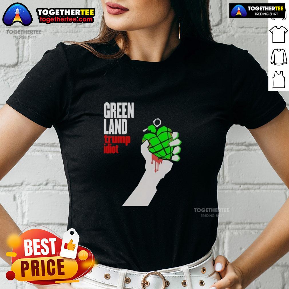 Original Greenland Green Day Parody Trump Idiot Ladies Tee Original Greenland Green Day parody tee featuring Trump as an idiot, perfect for fans of humorous political apparel.
