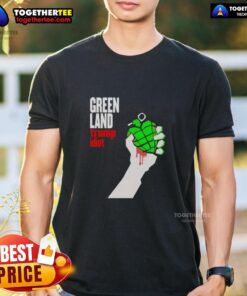 Original Greenland Green Day parody T-shirt featuring Trump as an idiot, perfect for fans of political humor and music.