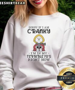Grumpy Snoopy sweatshirt with 'Sorry if I am cranky, I'm in my terrible 70s right now' design, perfect for casual wear.