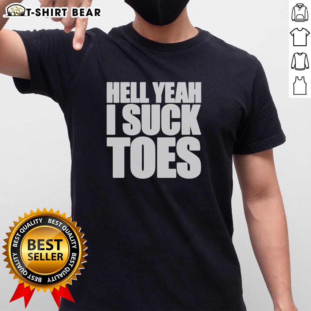 Original Hell Yeah I Suck Toes T Shirt Original Hell Yeah I Suck Toes T-Shirt featuring fun graphic design for toe enthusiasts and humor lovers.